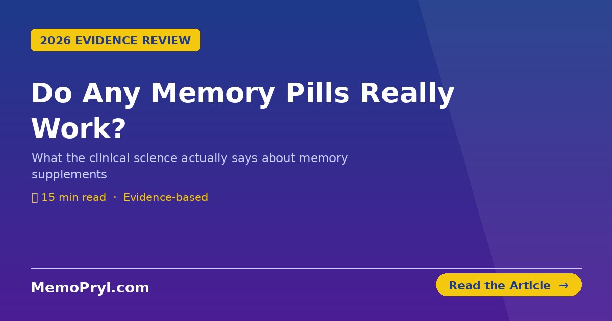 Do any of the memory pills really work — evidence-based review of memory supplements