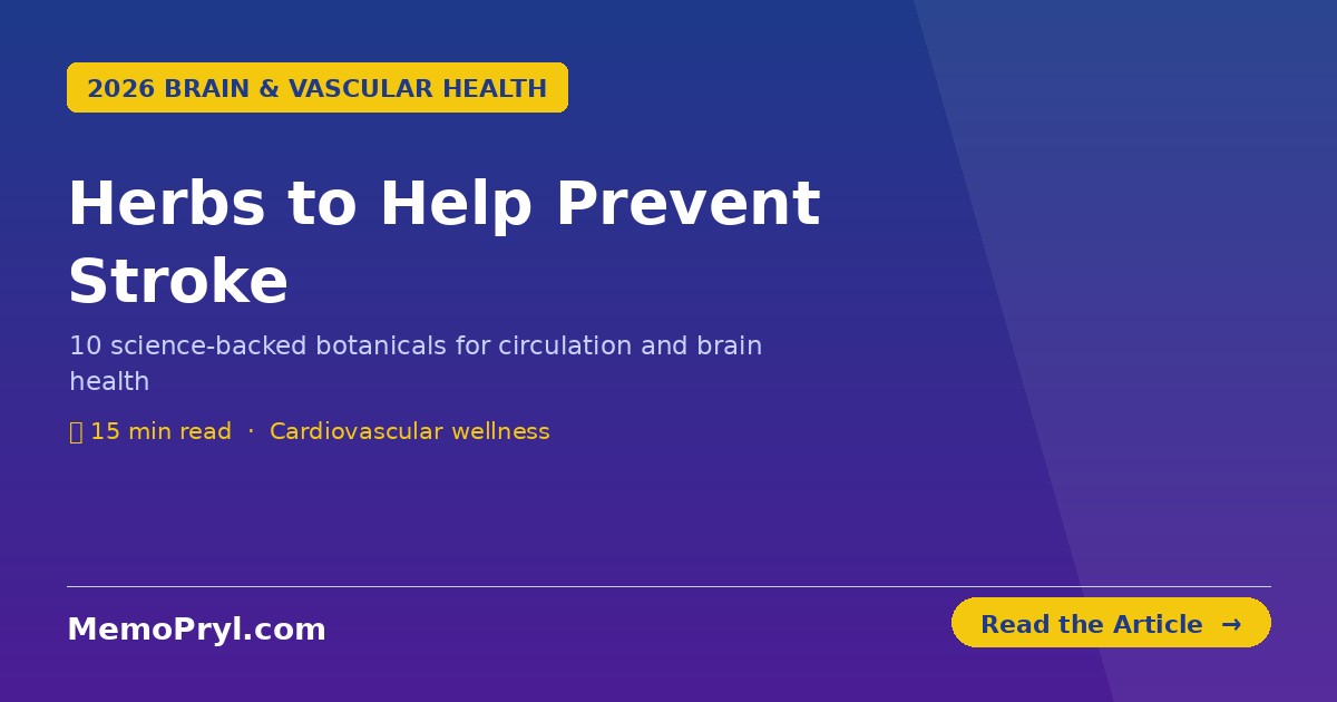Herbs to prevent stroke — science-backed botanicals for circulation and brain health